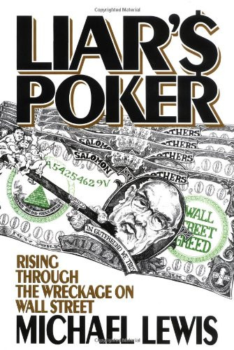 Liar's Poker: Rising Through the Wreckage on Wall Street