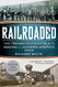 Railroaded: The Transcontinentals and the Making of Modern America