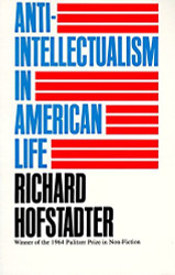 Anti-Intellectualism in American Life