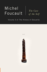 History of Sexuality Vol. 3: The Care of the Self