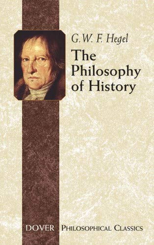 Philosophy of History (Dover Philosophical Classics)