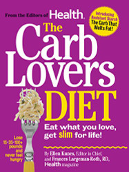 Carb Lovers Diet: Eat What You Love Get Slim For Life