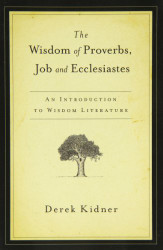 Wisdom of Proverbs Job & Ecclesiastes
