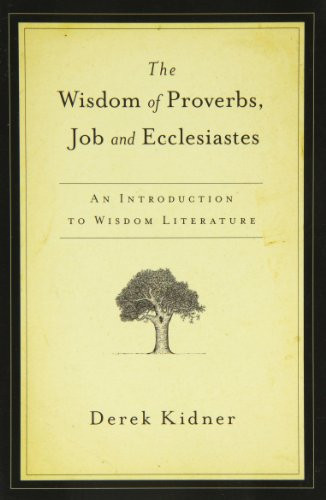 Wisdom of Proverbs Job & Ecclesiastes