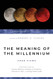 Meaning of the Millennium: Four Views