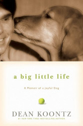 Big Little Life: A Memoir of a Joyful Dog