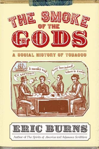 Smoke of the Gods: A Social History of Tobacco