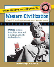 Politically Incorrect Guide to Western Civilization