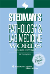 Stedman's Pathology & Laboratory Medicine Words: Includes Histology