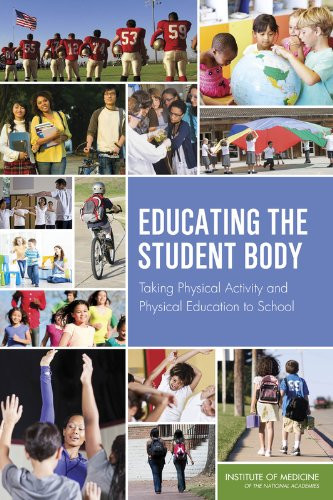 ducating the Student Body:: Taking Physical Activity and Physical