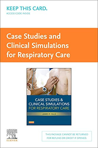 Case Studies and Clinical Simulations for Respiratory Care