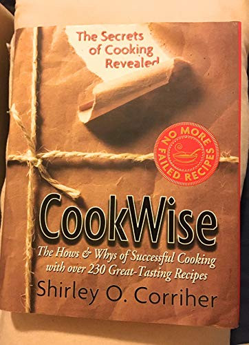 CookWise: The Hows & Whys of Successful Cooking The Secrets of Cooking Revealed