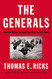 Generals: American Military Command from World War II to Today