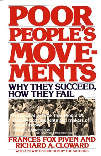 Poor People's Movements: Why They Succeed How They Fail