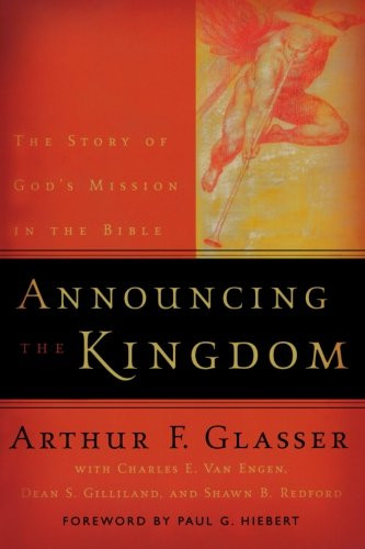 Announcing the Kingdom: The Story of God's Mission in the Bible