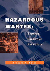 Hazardous Wastes: Sources Pathways Receptors