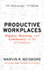 Productive Workplaces: Dignity Meaning and Community in the 21st Century