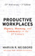 Productive Workplaces: Dignity Meaning and Community in the 21st Century
