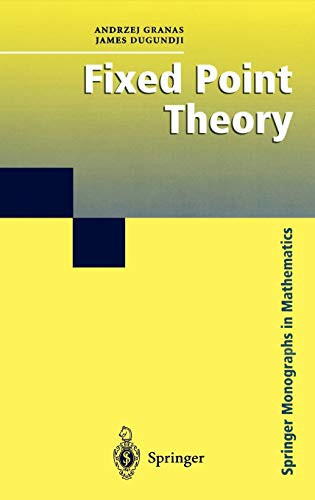 Fixed Point Theory (Springer Monographs in Mathematics)