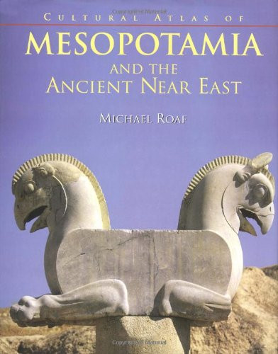 Cultural Atlas of Mesopotamia and the Ancient Near East