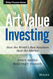 Art of Value Investing: How the World's Best Investors Beat the Market