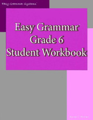 Easy Grammar: Grade 6 Student Workbook