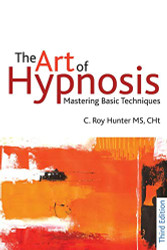 Art of Hypnosis: Mastering Basic Techniques