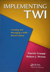 Implementing TWI: Creating and Managing a Skills-Based Culture
