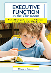 Executive Function in the Classroom