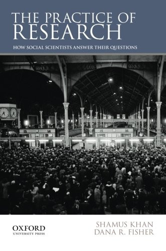 Practice of Research: How Social Scientists Answer Their Questions