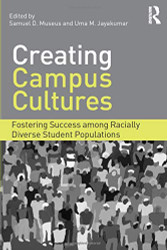 Creating Campus Cultures: Fostering uccess among Racially Diverse