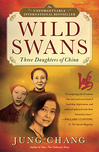 Wild Swans: Three Daughters of China Wild Swans: Three Daughters of China