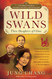 Wild Swans: Three Daughters of China Wild Swans: Three Daughters of China