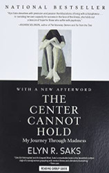 Center Cannot Hold: My Journey Through Madness