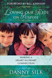 Loving Our Kids On Purpose: Making A Heart-To-Heart Connection