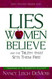 Lies Women Believe: And the Truth that Sets Them Free
