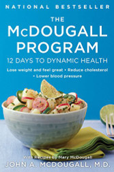 McDougall Program: 12 Days to Dynamic Health (Plume)