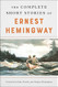 Complete Short Stories of Ernest Hemingway: The Finca Vigia Edition