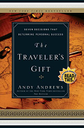 Traveler's Gift: Seven Decisions that Determine Personal Success