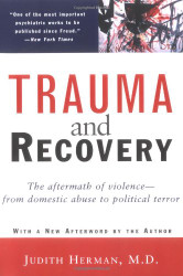 Trauma and Recovery: The Aftermath of Violence--from Domestic