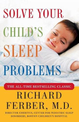 Solve Your Child's Sleep Problems: New Revised and Expanded Edition