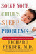 Solve Your Child's Sleep Problems: New Revised and Expanded Edition