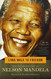 Long Walk to Freedom: The Autobiography of Nelson Mandela