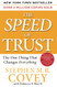 SPEED of Trust: The One Thing That Changes Everything