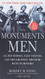 Monuments Men: Allied Heroes Nazi Thieves and the Greatest