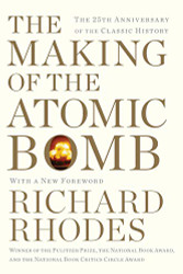Making of the Atomic Bomb: 25th Anniversary Edition