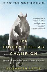 Eighty-Dollar Champion: Snowman The Horse That Inspired a Nation