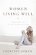 Women Living Well: Find Your Joy in God Your Man Your Kids and Your Home
