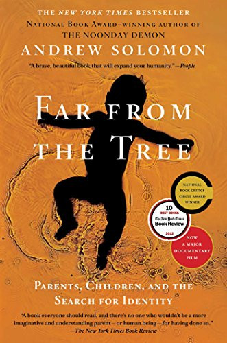 Far From the Tree: Parents Children and the Search for Identity