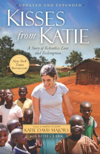 Kisses from Katie: A Story of Relentless Love and Redemption